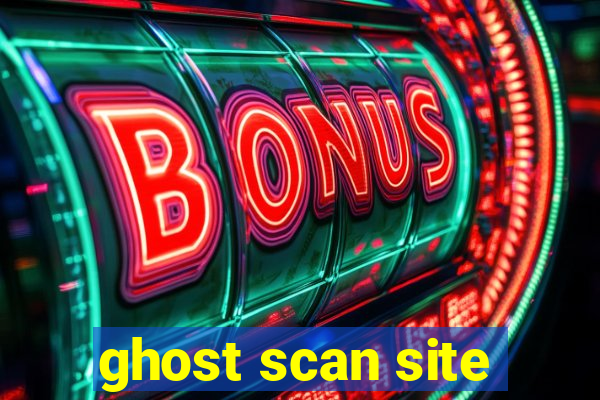 ghost scan site